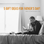 5 Fathers Day Gift ideas